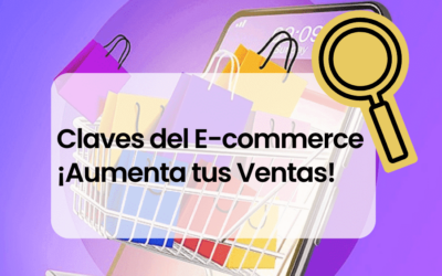 Claves del E-commerce – ¡Aumenta tus Ventas!